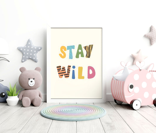 Stay Wild Poster Be brave Nursery Print Custom Classroom Personalized Wall Decor Quote lyrics for Kid's Room , Playroom motivation, LF450